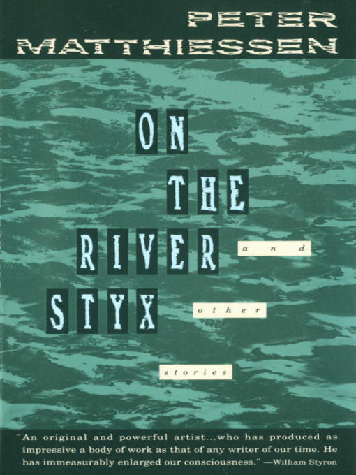 Title details for On the River Styx by Peter Matthiessen - Available